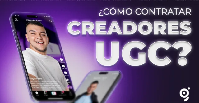 ¿Cómo contratar creadores UGC?